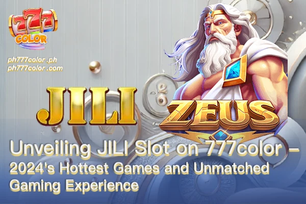 Unveiling JILI Slot on 777color: 2024’s Hottest Games and Unmatched Gaming Experience